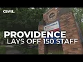 150 Providence employees laid off in latest round of workforce reductions