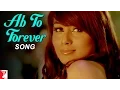 Download Lagu Ab To Forever Song | Ta Ra Rum Pum | Saif Ali Khan, Rani Mukerji |KK, Shreya Ghoshal, Vishal Dadlani