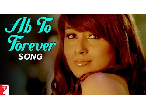 Download MP3 Ab To Forever - Song | Ta Ra Rum Pum | Saif Ali Khan | Rani Mukerji