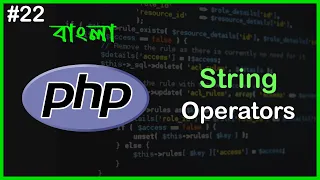 PHP String Operators PHP Full Bangla Tutorial Part - 22