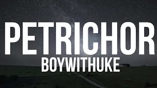 BoyWithUke Petrichor Lyrics 
