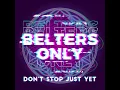 Don't Stop Just Yet