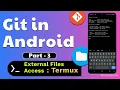 External Files Access in Termux Git and GitHub tutorial for Android-termux Part-3 Termux