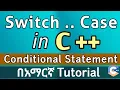 C Switch Statement Amharic Tutorial for Beginners Conditional Statements in C