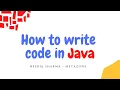 How to write code in Java Neeraj Sharma
