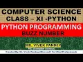 CLASS 11 PYTHON PROGRAMMING BUZZ NUMBER