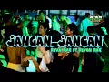 Download Lagu JANGAN JANGAN (rimex) by PUTRA RMXR 2024 🌴 X GACOR DROP ENAK ❗️❗️