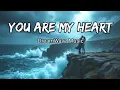 Download Lagu You Are My Heart | (Heartfelt Songs Compilation) | English Love Song | Romantic Love Song