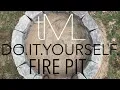 1 Hour DIY Fire Pit Build a Fire Ring With The Making Life