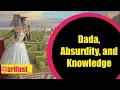 Download Lagu Dada Absurdity and Knowledge MP3
