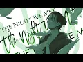 Download Lagu 「AMV」-  The Night We Met