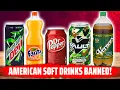 American soft drinks that are Banned in other Countries