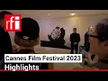 Cannes Film Festival 2023 Highlights RFI English
