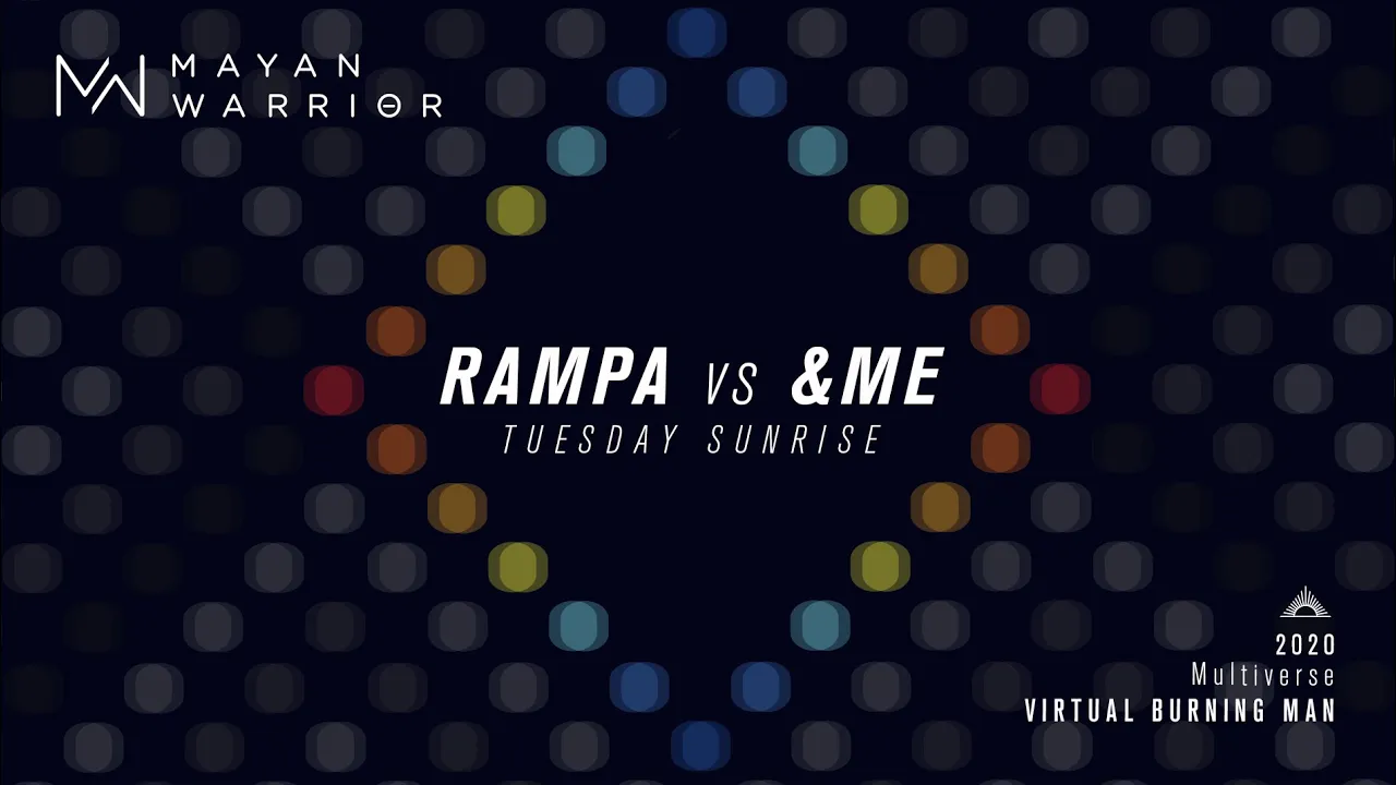 Rampa & &ME at Burning Man 2020