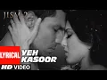 Download Lagu Yeh Kasoor Mera Hai Full Video Song Jism 2 | Sunny Leone, Randeep Hooda | Sonu kakkar