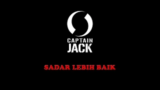 Download CaptainJack - Sadar Lebih Baik MP3