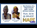 HAPI Talks with Prof James Small Dr Leonard Jeffries about High Valued Men in African Culture