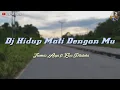 Download Lagu Dj Hidup Mati Denganmu - slow bass remix (Thomas Arya ft Elsa Pitaloka)