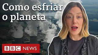 Como podemos esfriar o planeta e frear o aquecimento global?