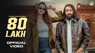 80 Lakh | Kala Dighal, Sweta Chauhan | Shiva Choudhary, D Naveen | New Haryanvi Songs Haryanavi 2026