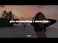 Download Lagu give me everything x stereo love - xxtristanxo | slowed and reverb