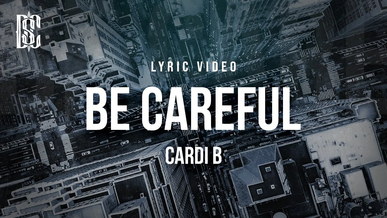 Cardi B - Be Careful | Lyrics