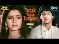 Lagu Tutak Tutak Tutiyan - Lyrical | Ghar Ka Chirag | Chunky Pandey, Neelam, Rajesh Khanna | Amit Kumar