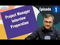Episode 1 Project Manager Interview Preparation - Group Conversation