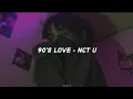 NCT U - 90's Love easy lyrics ♪♪