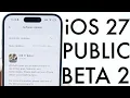iOS 27 Public Beta 2 Review New Features Changes More