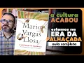 Lagu EXPLICANDO a decadência de nosso tempo! (A civilização do espetáculo, Mário Vargas Llosa)