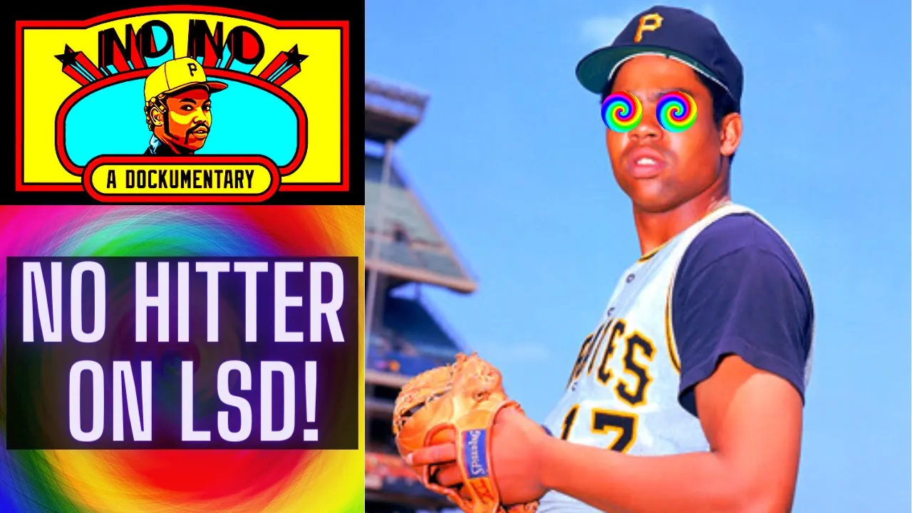 DOCK ELLIS NO-HITTER ON LSD!