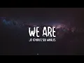 Jo Cohen \u0026  Sex Whales - We Are (Lyrics/ Lyric Video)