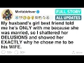 My husband s girl best friend told me he s ONLY with me because she was married FULL STORY