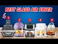 Download Lagu Best Glass Air Fryer For HEALTHY Cooking