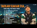 Download Lagu Raffa Affar Full Album Terbaik 2022 - Takkan Siakan Dia, Buih Jadi Permadani - Raffa Aldiansyah