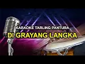 Di Grayang Laka Karaoke_Organ Tunggal Original Music Karaoke