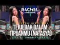 Download Lagu FUNKOT - TERJEBAK DALAM TIPUANMU [NATASYA] 2024 | DJ RACHEL REBORN LIVE AT LUXOR SURABAYA
