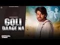 Download Lagu GOLI DAAGE NA (Full Song) | Masoom Sharma | Aarohi Raghav | New Haryanvi Song 2025 @RDMusicharyana