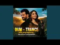 Download Lagu Dum Trance - Perawacha Yu Dum Rabandey
