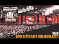 W&W - Rave After Rave (ERA Ultra Edit)