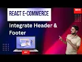 React E-Commerce Project - Add Header Footer Layout Step by Step