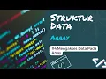 Mengakses Data Pada Array Struktur Data Array