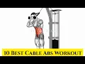 10 BEST CABLE ABS AND OBLIQUE WORKOUT