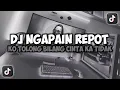 Download Lagu DJ KO TOLONG BILANG CINTA KA TIDAK OH CINTA || NGAPAIN REPOT VIRAL TIKTOK SLOW FULL SONG MAMAN FVNDY