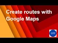 Create routes with Google Maps