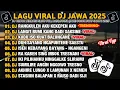 Lagu DJ JAWA FULL ALBUM 2025 | DJ RANGKULEN AKU KEKEPEN AKU🎵DJ KUDU ISO KUAT BALUNGANE VIRAL TIKTOK