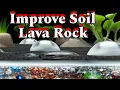 Grow a Thriving Garden with Lava Rock and Soil