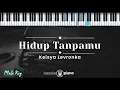 Download Lagu Hidup Tanpamu - Keisya Levronka (KARAOKE PIANO - MALE KEY)
