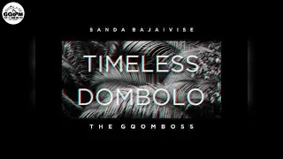 sanda bajaivise feat thegqomboss timeless dombolo